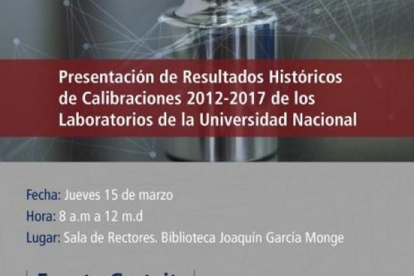 Presentación de Resultados Históricos de Calibraciones 2012-2017 de los Laboratorios de la Universidad Nacional